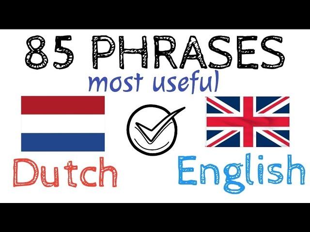 Learn dutch phrases for english speakers,85 Nederlandse zinnen