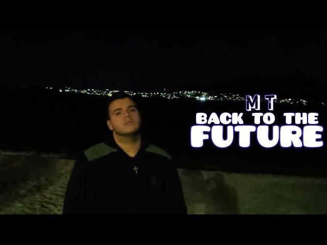 Mt - Back To The Future - Prod. Antidote Beats - Official Music Video