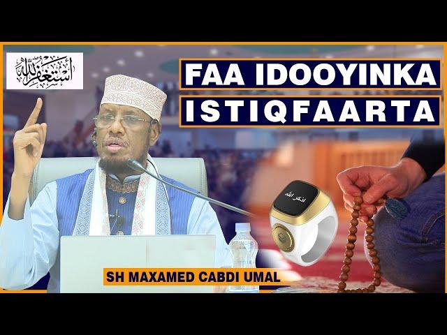 Muxaadaro Cusub || Faa idooyinka Istiqfaarta || Sh. Maxamed Cabdi Umal