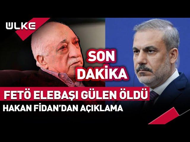 Fetö Elebaşı Fethullah Gülen Öldü! Hakan Fidan'dan Açıklama #Sondakika