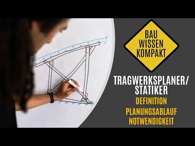 Der Tragwerksplaner / Statiker - Definition, Planungsablauf, Notwendigkeit - KOMPAKT ERKLÄRT