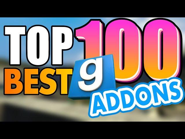 TOP 100 GMOD GREATEST ADDONS