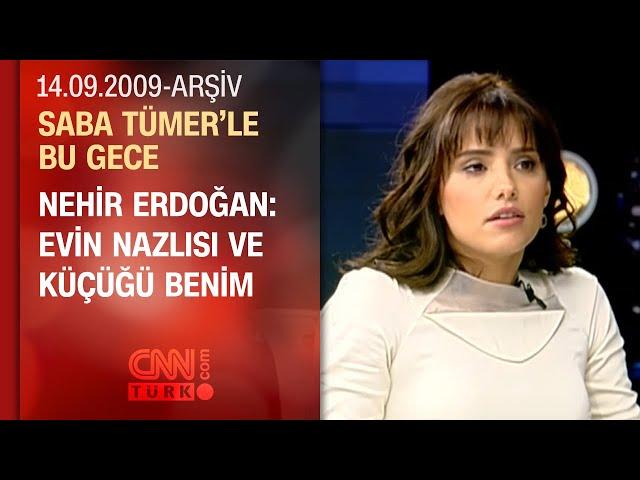 Nehir Erdoğan: Hayatın içinde tek başına kadın olmak zor - Saba Tümer'le Bu Gece - 14.09.2009