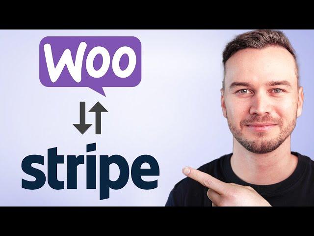 How to Connect Stripe with WooCommerce - Step by Step