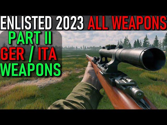 ENLISTED 2023 - All Weapons Part II [GER / ITA / AXIS WEAPONS SHOWCASE]