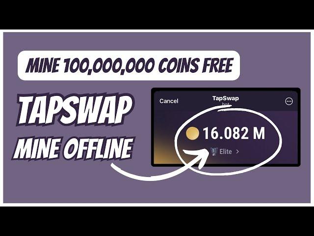 Mine FREE 300,000 Tapswap Coins Daily Without Tapping; Launch Date Revealed?