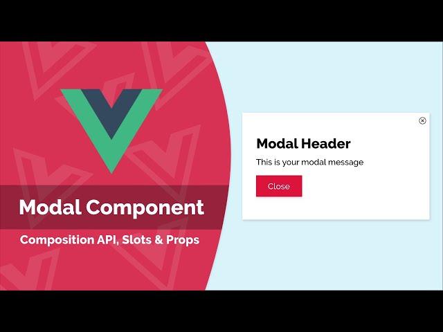 Build a Reusable Modal Component Using Vue 3, The Composition API & Slots