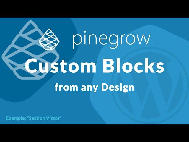 Build Blocks for any Design with Pinegrow for WordPress