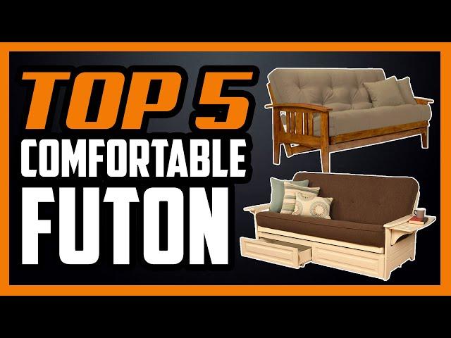 Top 5 Most Comfortable Futons in 2024