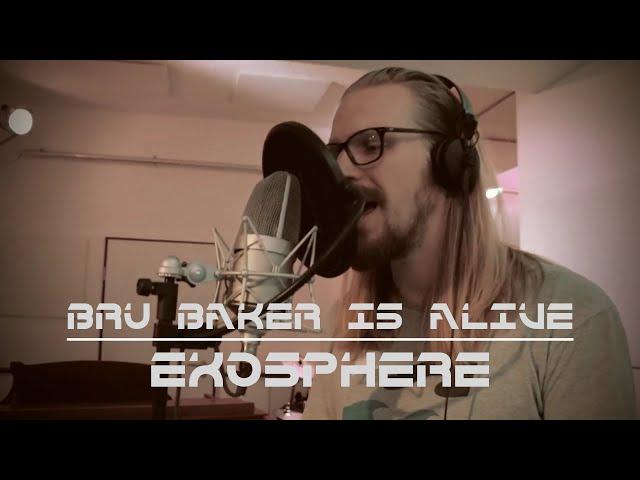 Bru Baker Is Alive - Exosphere - Studio Recording Session