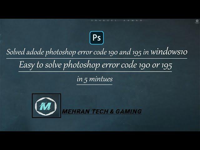 How solved adode photoshop error code 190 and 195 || Photoshop ka error kaise solve kren