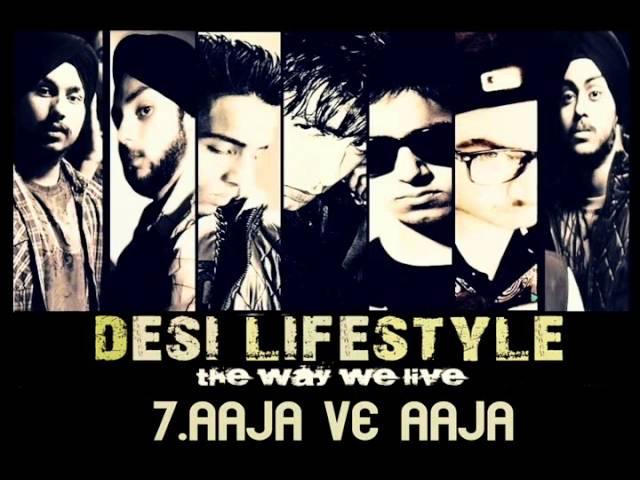 Desi Lifestyle - Aaja Ve Aaja (Audio) - The Band Of Brothers