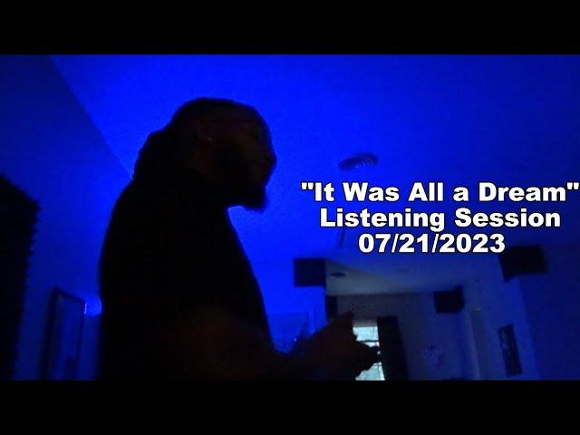 “It Was All a Dream (Listening Session)