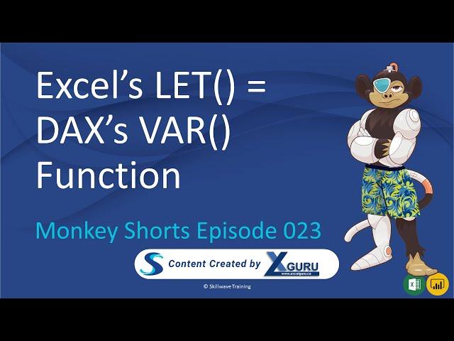 Excel's LET() = DAX's VAR() Function - Monkey Shorts Episode 023