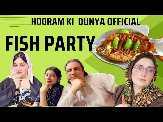 Fish Party | Daily Vlogs | Hooram Ki Dunya Official |