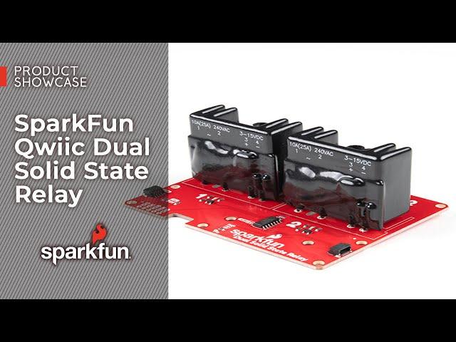 Product Showcase: SparkFun Qwiic Dual Solid State Relay