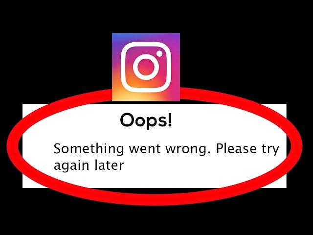 How to Fix Instagram Oops Something Went Wrong Error Please Try Again Later In Android Phone