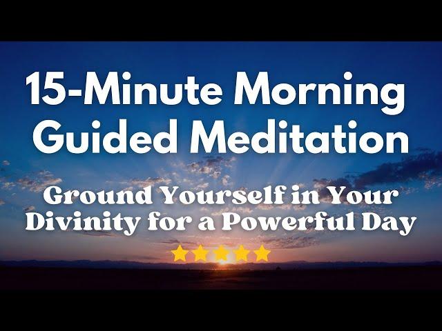 Morning Awakening: 15-Minute Guided Meditation the BEST Day