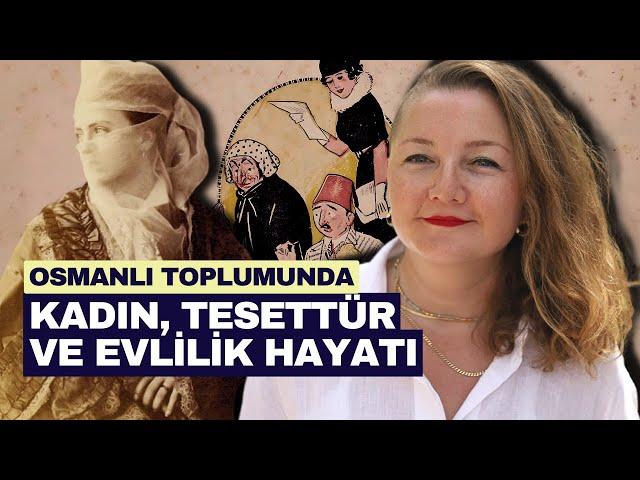 Osmanlı Toplumunda Kadın, Tesettür ve Evlilik Hayatı #BeraberOkuyoruz