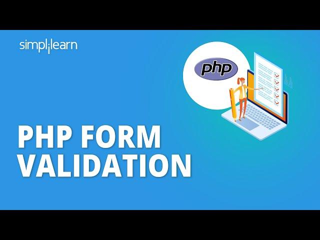 PHP Form Validation Tutorial | Form Validation In PHP  | PHP Tutorial For Beginners | Simplilearn