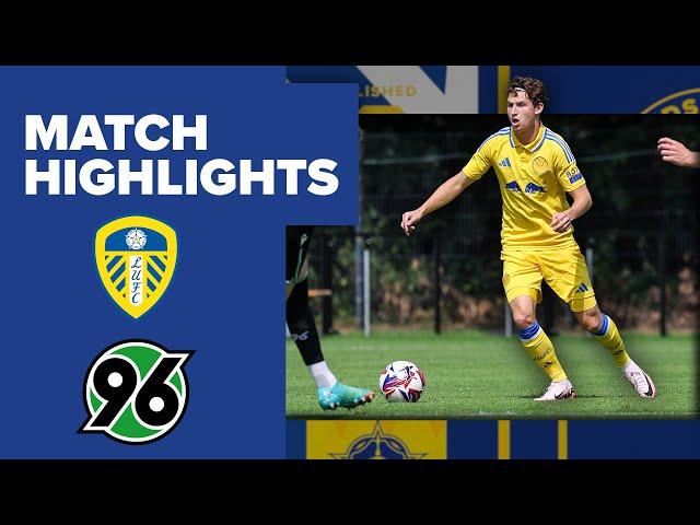 Highlights | Leeds United v Hannover 96