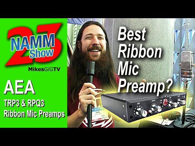 AEA TRP3 & RPQ3 Ribbon Mic Preamps at NAMM 2023 | MikesGigTV