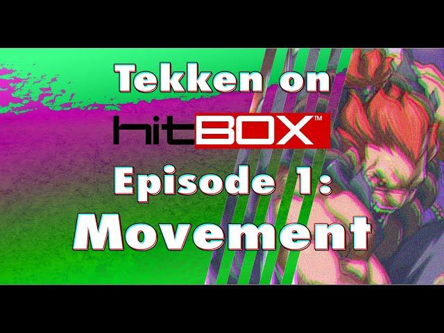 TEKKEN on HitBox EP1: Movement