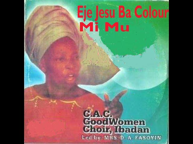 Eje Jesu Ba Color Mimu #cacgoodwomenchoiribadan #mrsdafasoyin #yorubagospelmusic #nigeriagospelmusic