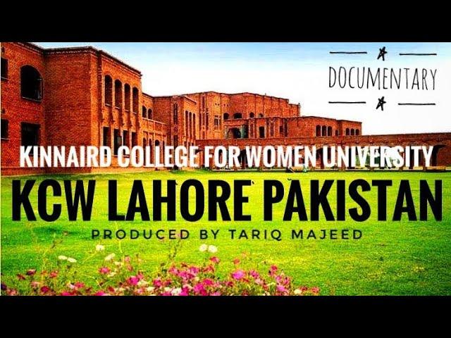 Kinnaird College for Women University Lahore Pakistan KCW Documentary Film. @Tariqmajeedofficial