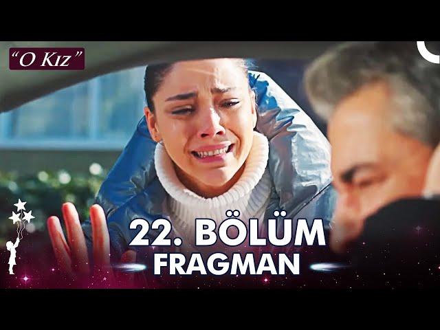 O Kız 22. Bölüm Fragman | SEN DE GİTME BABA! @OKizDizi