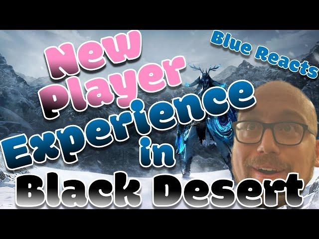 A REAL New Player Experience In Black Desert Online | BDO Blue Reacts