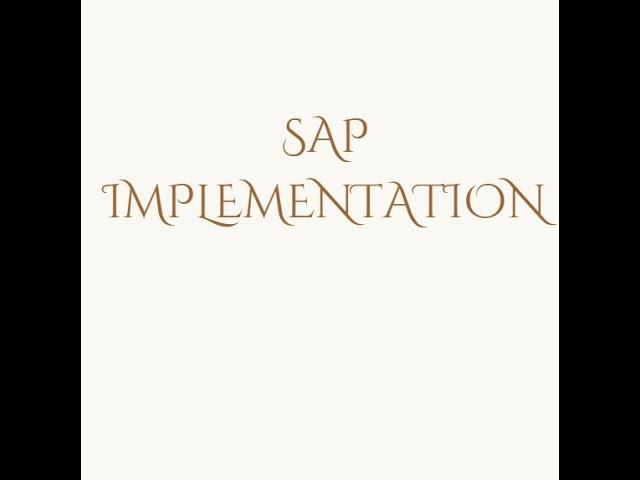 SAP Implementation Project - Session 1