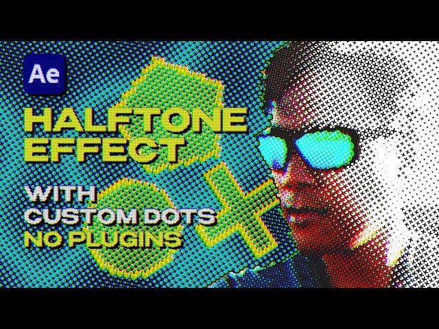 HALFTONE EFFECT with CUSTOMIZABLE DOTS  | No Plugins | After Effects Tutorial