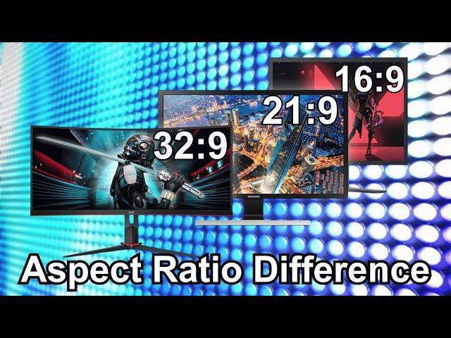 Understanding 16:9 vs 21:9 vs 32:9 Aspect Ratios: The Battle of Gaming Monitors