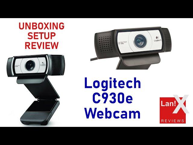 Logitech C930e Webcam (Unbox/Review)