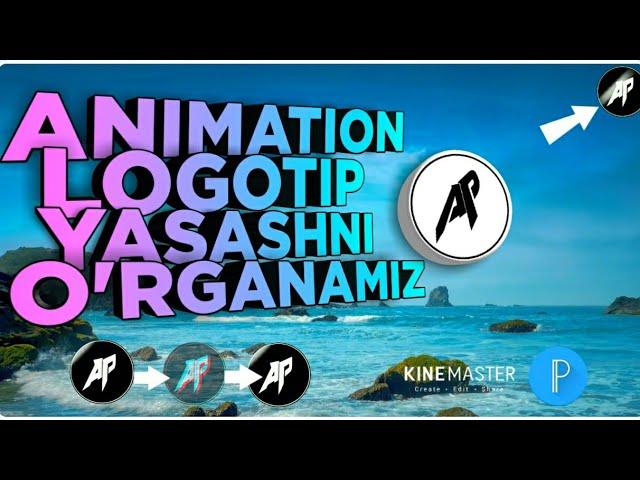 Videoga Animatsion Logotip Yasashni O`rganamiz! | Telefonda Kanal Logotipidin Animatsia Qilish