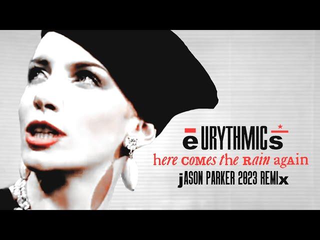 Eurythmics - Here Comes The Rain Again (Jason Parker 2023 Remix) #80smusic #eurythmics