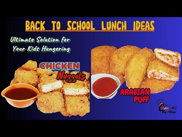 Back to School Lunch box Recipes | Cuisine Art by Aliya | Lunch | Chicken Nuggets | Arabian Puff