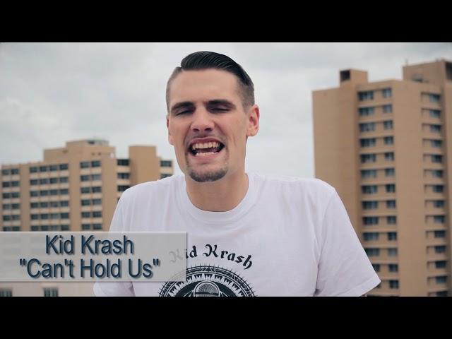 Kid Krash- Can't Hold Us Promo Video