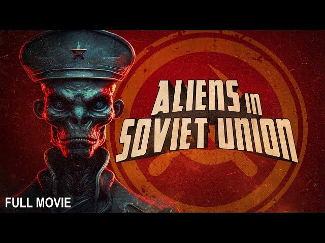 Aliens in Soviet Union | Full Aliens Documentary