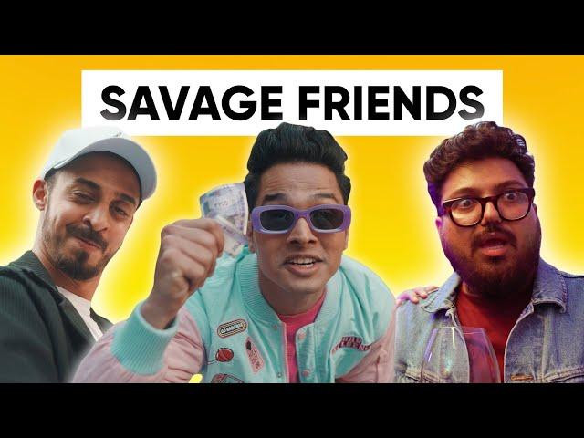 Savage Friends | Ft @MacMacha  | Jordindian