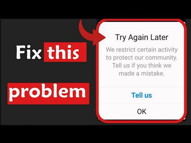 How to fix try again later we restrict certain activity to protect our community Error on instagram