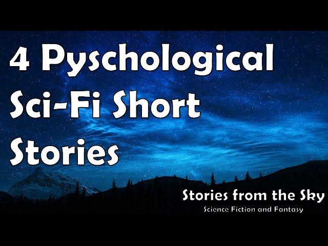 4 Psychological Sci-Fi Short Stories | Bedtime for Adults