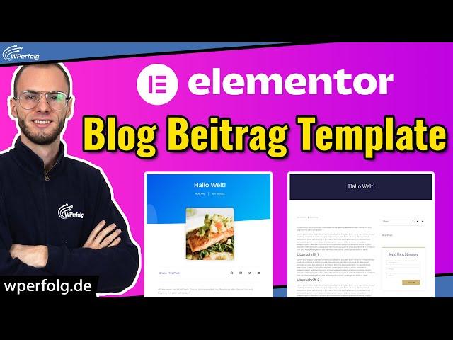 Elementor Blog-Beitrag Template erstellen (2024): 1 Template für ALLE Beiträge | WordPress