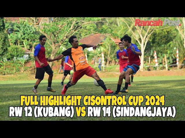 Full Highlight Cisontrol CUP 2024:  RW 12 (Dusun Kubang) vs RW 14 (Dusun Sindangjaya)