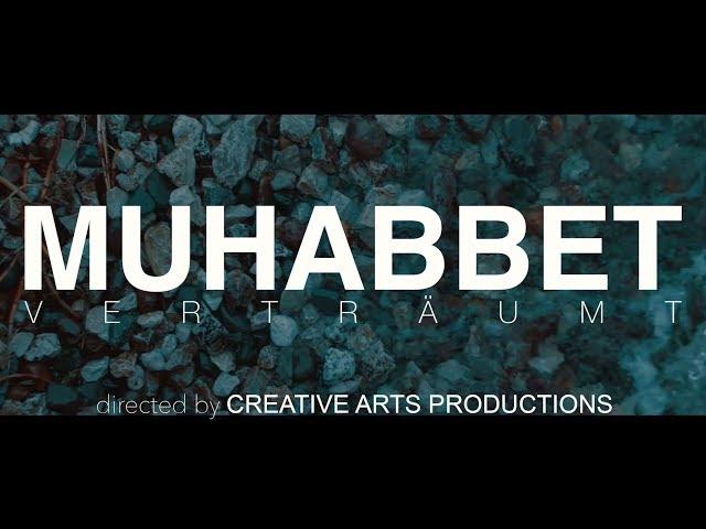 Muhabbet - Verträumt (HD)