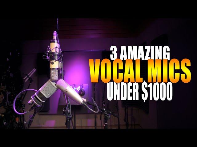 The Best Vocal Microphones under $1000 - My 3 favorites.