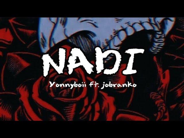 NADI - Yonnyboii FT. Jobranko (Music Lyric)