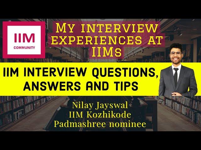 IIM Interview Questions, Answers and Tips