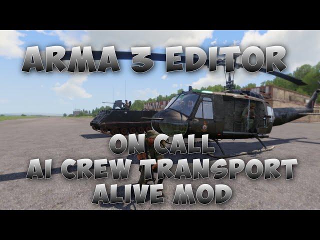 Arma 3 Editor | AI Crew Transport - On Call